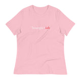 Women's Bourgie • ish Relaxed T-Shirt pink