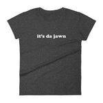 Women's it's da jawn t-shirt heather dark grey