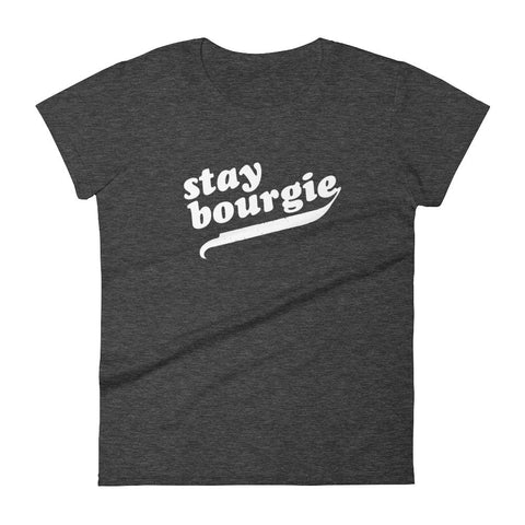 Stay Bourgie Women's short sleeve t-shirt heather dark grey