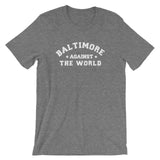 Baltimore Against The World t-shirt deep heather